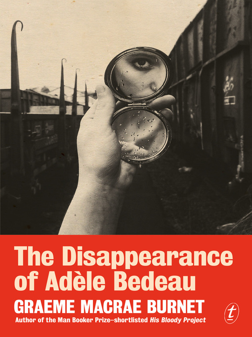 Title details for The Disappearance of Adèle Bedeau by Graeme Macrae Burnet - Wait list